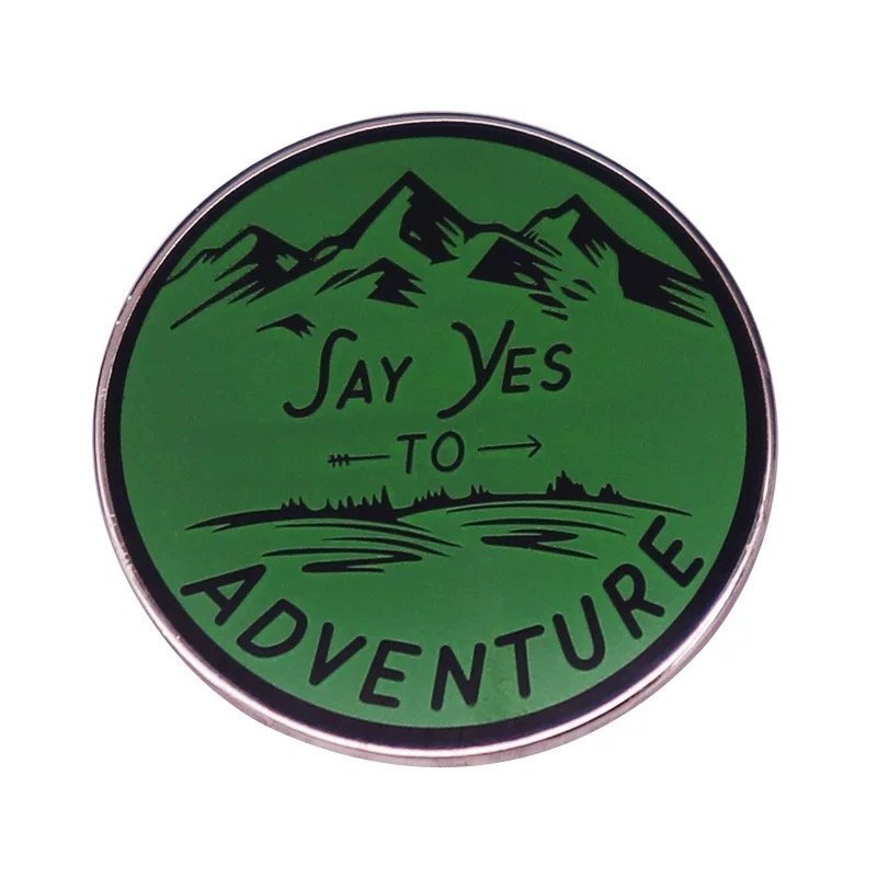 "Say Yes to Adventure" Enamel Pin – 3cm Diameter